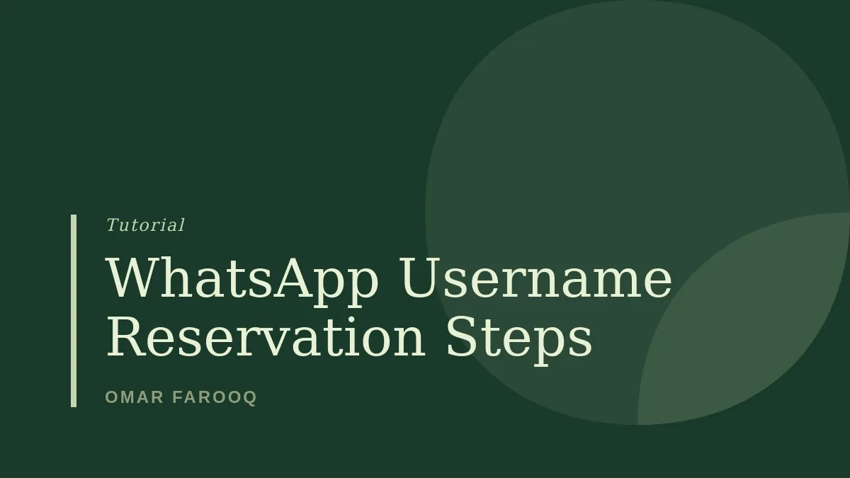 How to Reserve Your WhatsApp Username: A Step-by-Step Guide